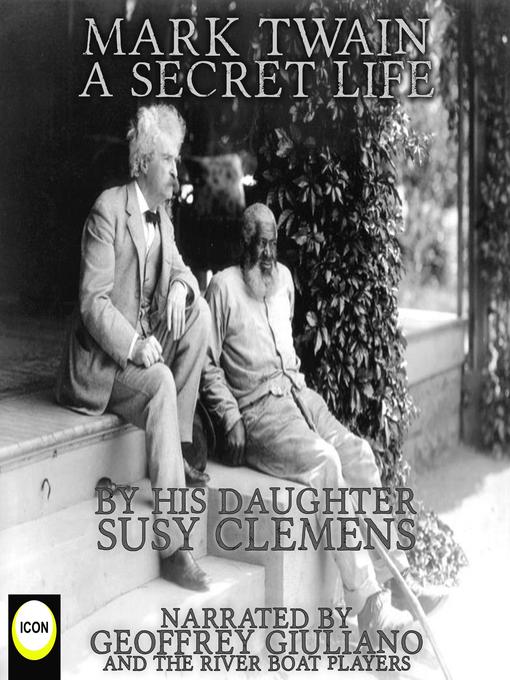 Title details for Mark Twain a Secret Life by Susy Clemens - Available